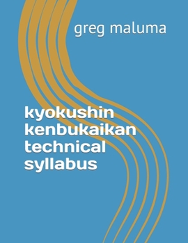 Paperback kyokushin kenbukaikan technical syllabus: kyokushin karate syllabus Book
