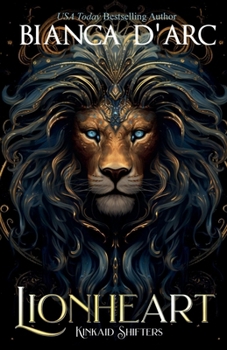 Lionheart: Tales of the Were (Kinkaid Shifters) - Book #1 of the Tales of the Were: Kinkaid Shifters