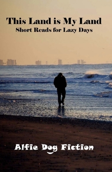 Paperback This Land is My Land: Short Reads for Lazy Days Book