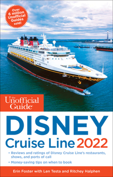 Paperback The Unofficial Guide to the Disney Cruise Line 2022 Book