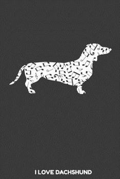I love Dachshund: 100 leere linierte College Seiten ca. A5 (6"x9" niches) für Hundefreunde, Hundemütter und Hundeväter, Jungen, Mädchen, Kinder und Schülerinnen