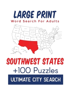 Paperback Large Print Word Search for Adults Southwest States Ultimate City Search: Over 100 Large Print Puzzles of Cities in the United States [Large Print] Book