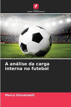 Paperback A análise da carga interna no futebol [Portuguese] Book