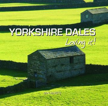 Hardcover Yorkshire Dales: Loving It! Book