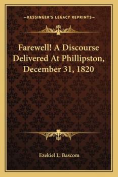 Paperback Farewell! A Discourse Delivered At Phillipston, December 31, 1820 Book
