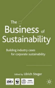 Hardcover The Business of Sustainability: Building Industry Cases for Corporate Sustainability Book