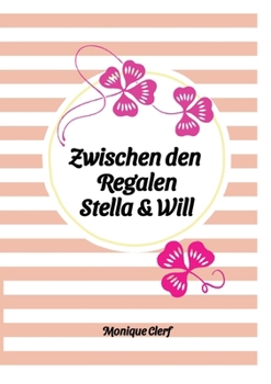 Paperback Zwischen den Regalen: Stella & Will [German] Book