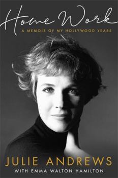 *Autographed Signed Copy* Home Work: A Memoir of My Hollywood Years by Julie Andrews