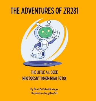 Hardcover The Adventures of ZR281 Book