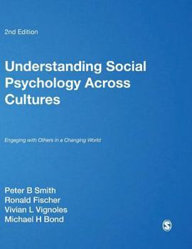 Hardcover Understanding Social Psychology Across Cultures: Engaging with Others in a Changing World Book