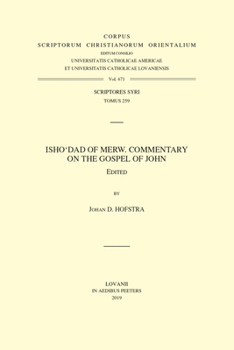 Paperback Isho'dad of Merw. Commentary on the Gospel of John Book
