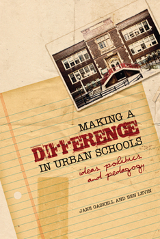 Paperback Making a Difference in Urban Schools: Ideas, Politics, and Pedagogy Book