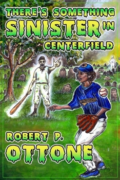 Paperback There's Something Sinister in Center Field Book