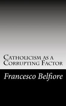 Paperback Catholicism as a Corrupting Factor Book