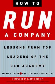 Hardcover How to Run a Company: Lessons from Top Leaders of the CEO Academy Book