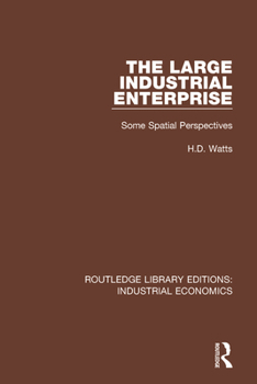 Paperback The Large Industrial Enterprise: Some Spatial Perspectives Book