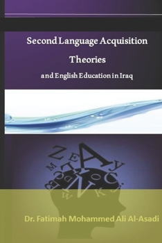 Paperback Second Language Acquisition Theories and English Education in Iraq Book