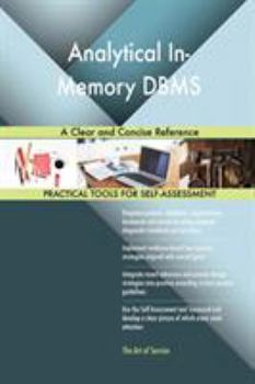 Paperback Analytical In-Memory DBMS A Clear and Concise Reference Book