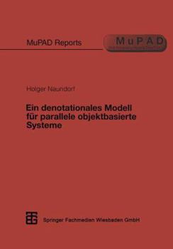 Paperback Ein Denotationales Modell Für Parallele Objektbasierte Systeme [German] Book