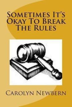 Paperback Sometimes It's Okay To Break The Rules Book