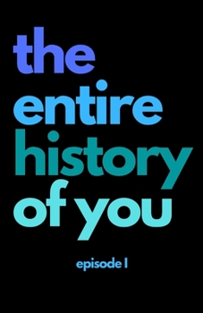 Paperback The entire history of you: Episode 1 [Spanish] Book