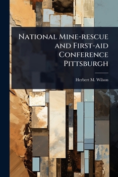 National Mine-rescue and First-aid Conference Pittsburgh