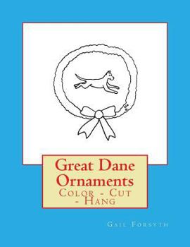 Paperback Great Dane Ornaments: Color - Cut - Hang Book