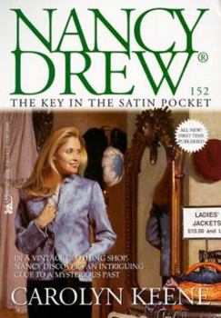 The Key in the Satin Pocket - Book #152 of the Nancy Drew Mystery Stories