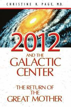 Paperback 2012 and the Galactic Center: The Return of the Great Mother Book