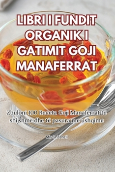 Paperback Libri I Fundit Organik I Gatimit Goji Manaferrat [Albanian] Book