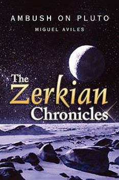 Paperback The Zerkian Chronicles (Ambush on Pluto) Book