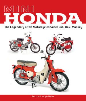 Hardcover Mini Honda: The Legendary Little Motorcycles Super Cub, Dax, Monkey Book