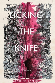 Paperback Licking the Knife: A memoir Book