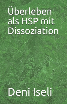Paperback Überleben als HSP mit Dissoziation [German] Book