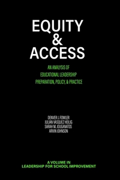 Paperback Equity & Access: An Analysis of Educational Leadership Preparation, Policy, & Practice Book