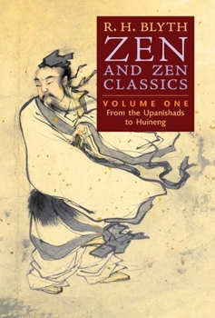 Hardcover Zen and Zen Classics (Volume One): From the Upanishads to Huineng Book