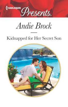 Mass Market Paperback Kidnapped for Her Secret Son Book