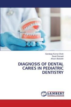 Diagnosis of Dental Caries in Pediatric Dentistry