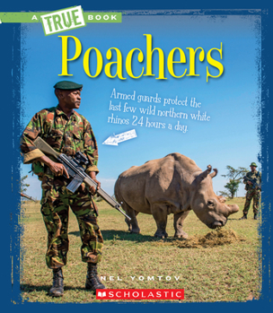 Poachers (A True Book: The New Criminals) - Book  of the A True Book