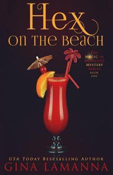 Hex on the Beach - Book #1 of the Magic & Mixology Mystery