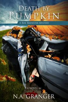 Death by Pumpkin - Book #3 of the Rhe Brewster