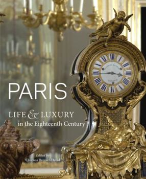 Hardcover Paris: Life & Luxury in the Eighteenth Century Book