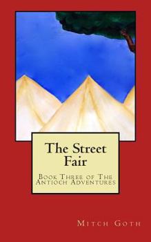 Paperback The Street Fair: Book Three of The Antioch Adventures Book