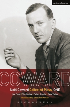 Coward Plays 1: Hay Fever, The Vortex, Fallen Angels, Easy Virtue - Book  of the Coward Plays