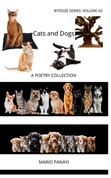 Cats and Dogs: A Poetry Collection (Bitesize Series)