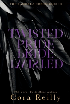Twisted Pride - Book #3 of the Camorra Chronicles