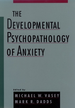 Hardcover The Developmental Psychopathology of Anxiety Book