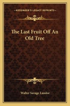 Paperback The Last Fruit Off An Old Tree Book