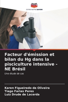Paperback Facteur d'émission et bilan du Hg dans la pisciculture intensive - NE Brésil [French] Book