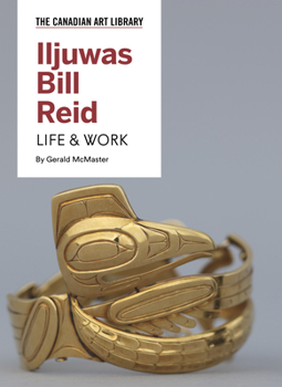 Hardcover Iljuwas Bill Reid: Life & Work Book